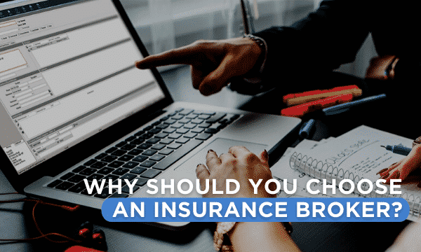 Why Should You Choose an Insurance Broker?