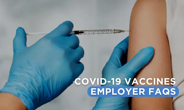 COVID-19 Vaccines Employer FAQs | Wedgwood Insurance