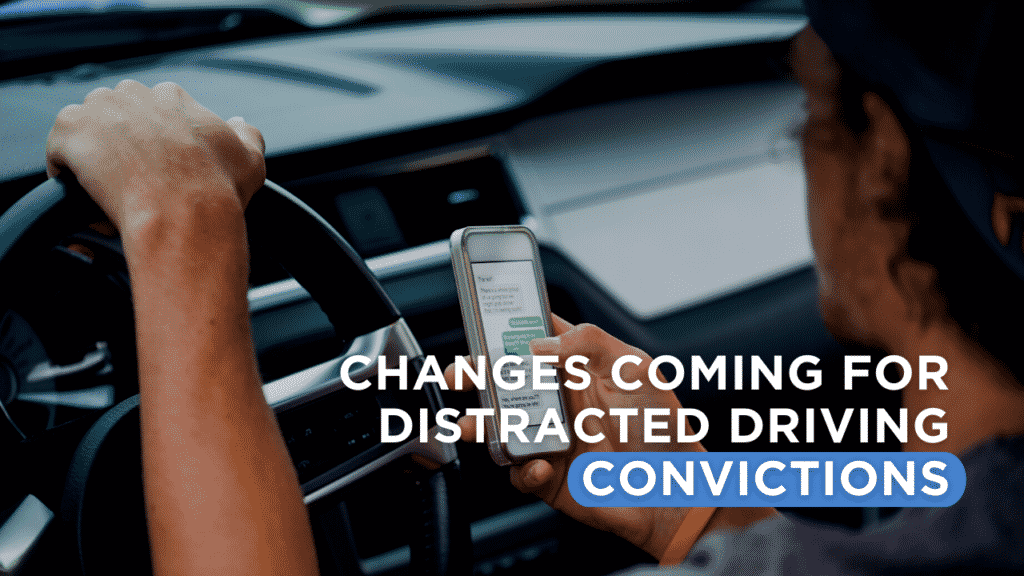 Changes Coming for Distracted Driving Convictions